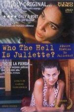 Watch Who the Hell Is Juliette? Alluc