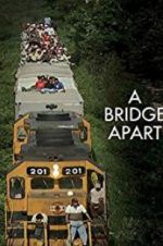 Watch A Bridge Apart Alluc