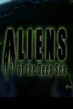 Watch Aliens Of The Deep Sea Alluc