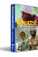 Watch Brazil: An Inconvenient History Alluc