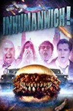 Watch Inhumanwich! Alluc
