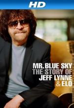 Watch Mr Blue Sky: The Story of Jeff Lynne & ELO Alluc
