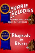 Watch Rhapsody in Rivets (Short 1941) Alluc