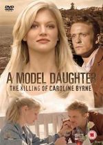 Watch A Model Daughter: The Killing of Caroline Byrne Alluc