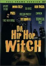 Watch Da Hip Hop Witch Online Alluc
