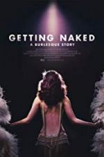 Watch Getting Naked: A Burlesque Story Alluc