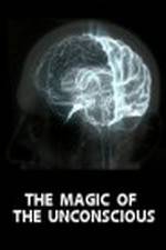 Watch The Magic of the Unconscious Alluc