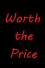 Watch Worth the Price Alluc