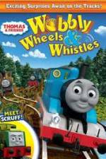 Watch Thomas & Friends: Wobbly Wheels & Whistles Alluc