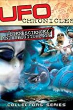 Watch UFO Chronicles: Alien Science and Spirituality Alluc