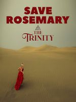 Watch Save Rosemary: The Trinity Alluc