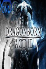 Watch Dragonborn Act II Alluc