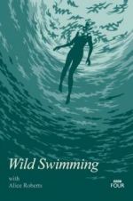 Watch Wild Swimming with Alice Roberts Alluc