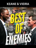 Watch Keane & Vieira: Best of Enemies Alluc