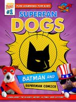 Watch Superfan Dogs: Batman and Superman Comics Alluc