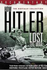 Watch How Hitler Lost the War Alluc
