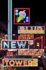 Watch Blur New World Towers Alluc