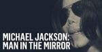 Watch Michael Jackson: Man in the Mirror Alluc