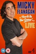 Watch Micky Flanagan: Back in the Game Live Alluc