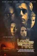 Look Into the Fire alluc