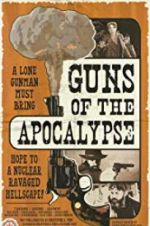 Watch Guns of the Apocalypse Alluc