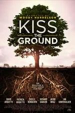 Watch Kiss the Ground Alluc