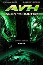 Watch AVH: Alien vs. Hunter Alluc