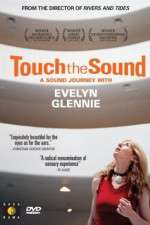 Watch Touch the Sound: A Sound Journey with Evelyn Glennie Alluc