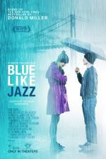 Watch Blue Like Jazz Alluc