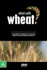 Watch What\'s with Wheat? Alluc