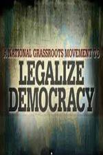 Watch Legalize Democracy Alluc