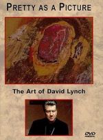 Watch Pretty as a Picture: The Art of David Lynch Alluc