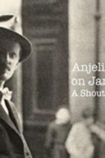 Watch Anjelica Huston on James Joyce: A Shout in the Street Alluc