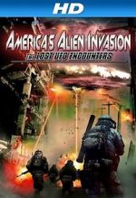 Watch America\'s Alien Invasion: The Lost UFO Encounters Alluc