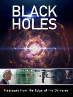 Watch Black Holes: Messages from the Edge of the Universe Alluc