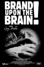 Watch Brand Upon the Brain! A Remembrance in 12 Chapters Alluc