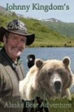 Watch Johnny Kingdom And The Bears Of Alaska Alluc