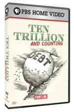 Watch Frontline Ten Trillion and Counting Alluc