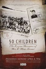 Watch 50 Children: The Rescue Mission of Mr. And Mrs. Kraus Online Alluc