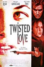 Watch Twisted Love Alluc
