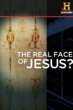 Watch History Channel The Real Face of Jesus? Alluc