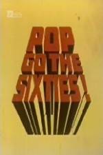 Watch Pop Go the Sixties Alluc
