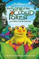 Watch The Song Of The Cloud Forest Alluc