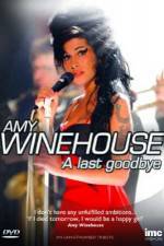 Watch Amy Winehouse - A Last Goodbye Alluc