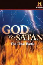 Watch History Channel God vs. Satan: The Final Battle Alluc