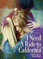 Watch I Need a Ride to California Alluc