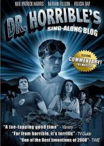 Watch The Making of Dr. Horrible\'s Sing-Along Blog Alluc