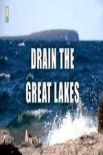 Watch National Geographic - Drain the Great Lakes Alluc