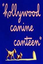 Watch Hollywood Canine Canteen Alluc