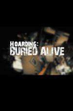Watch Hoarders Buried Alive Alluc